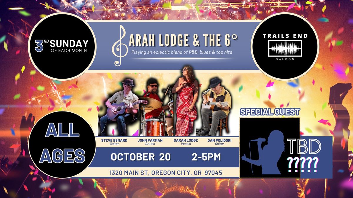 3rd Sunday LIVE MUSIC with Sarah Lodge & The 6\u00b0 at Trails End - Special Guest TBD