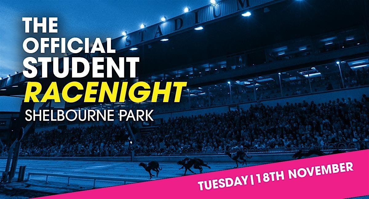 The Official Student Race Night - November 18th - Shelbourne Park