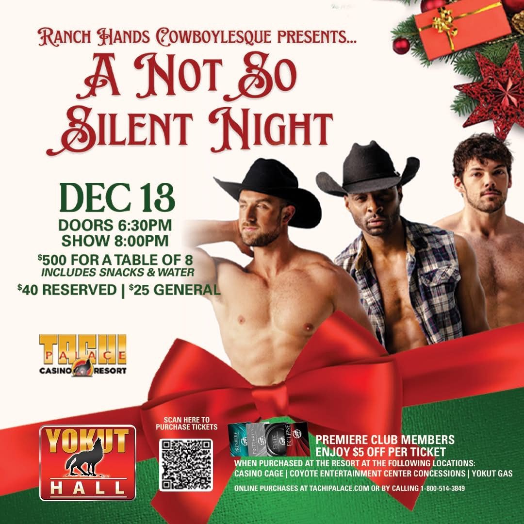 Ranch Hands Cowboylesque Presents: A Not So Silent Night at Tachi Palace Hotel and Casino