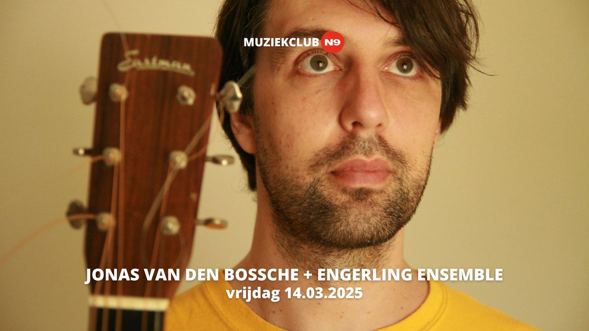 JONAS VAN DEN BOSSCHE + ENGERLING ENSEMBLE in N9 fabriek