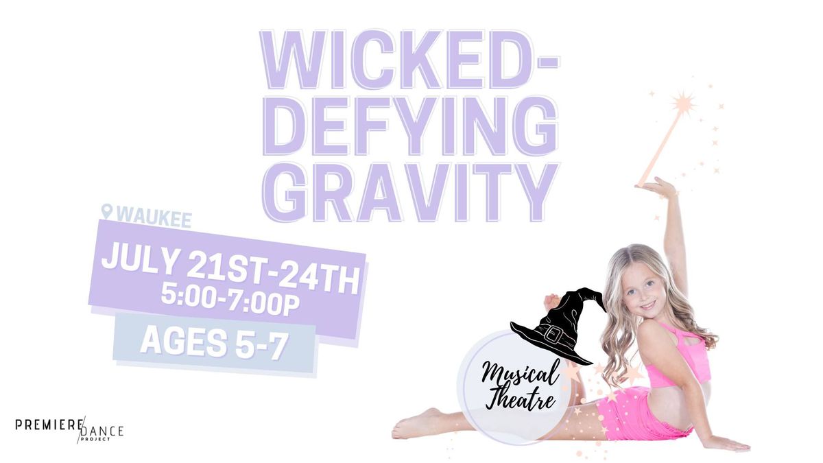 Wicked - Defying Gravity Camp