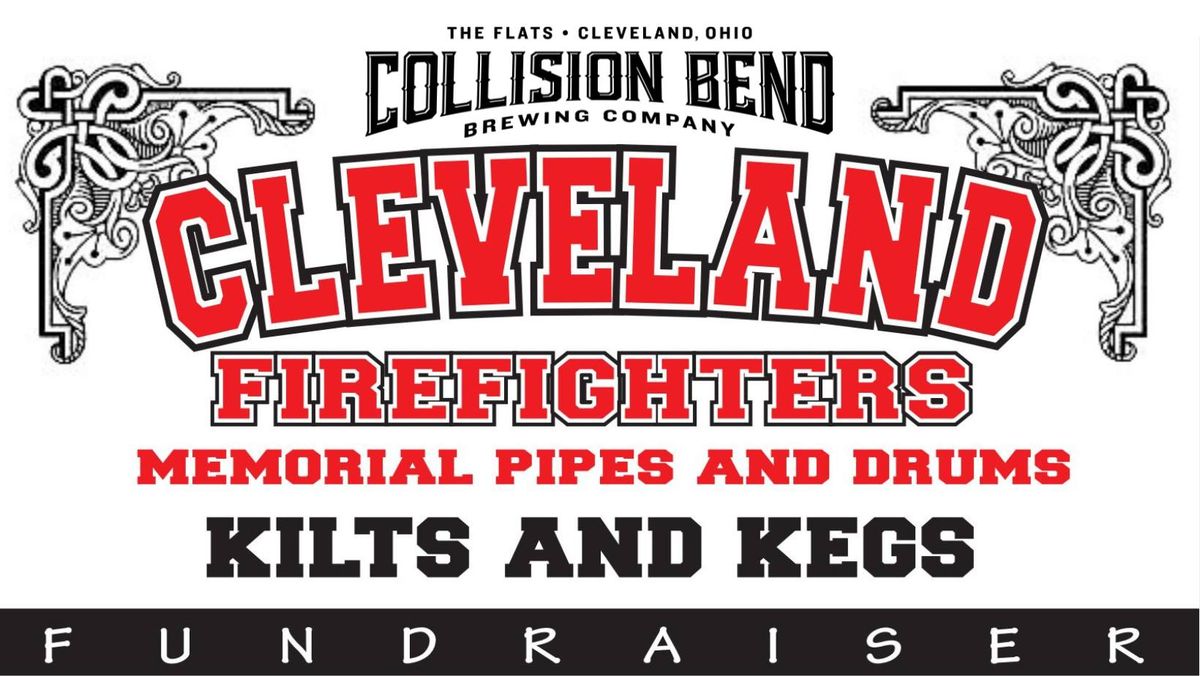 Kilts and Kegs: Cleveland Firefighters Memorial Pipes and Drums Fundraiser