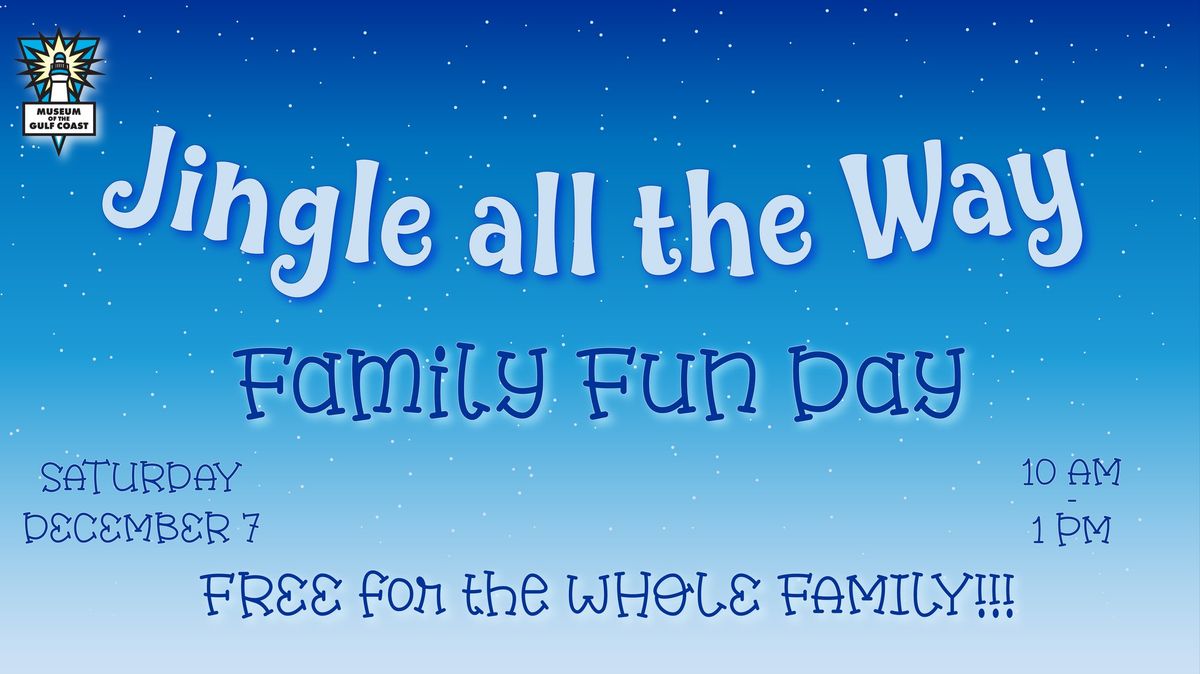 Jingle All the Way Family Fun Day!