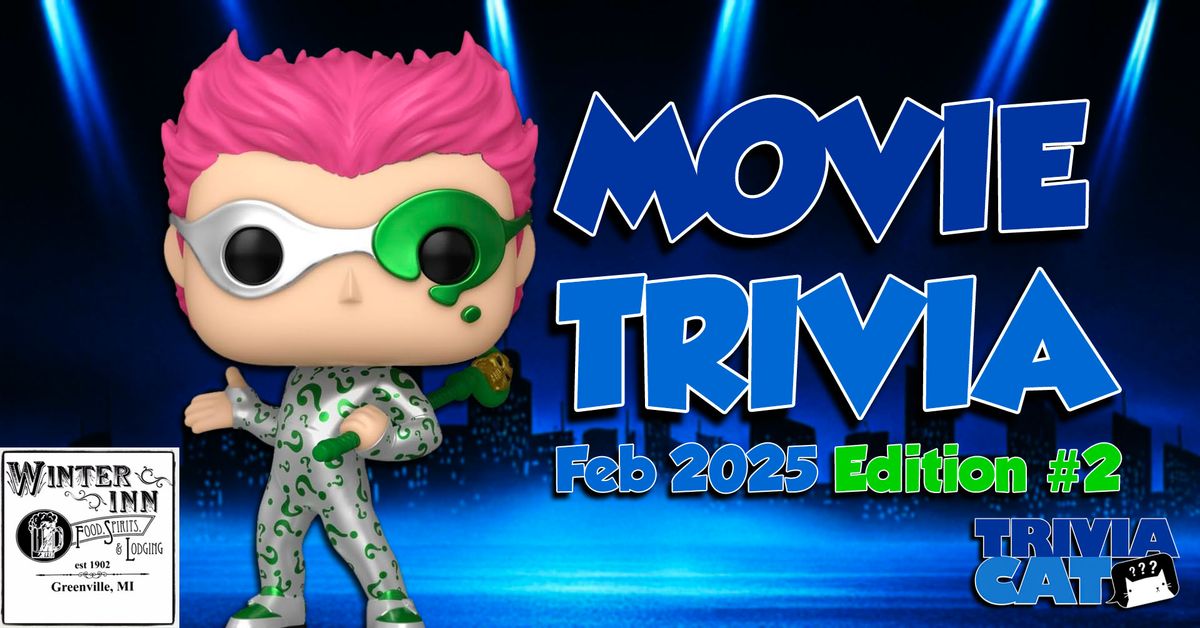 Greenville Movie Trivia \u2013 Feb 2025 Edition #2