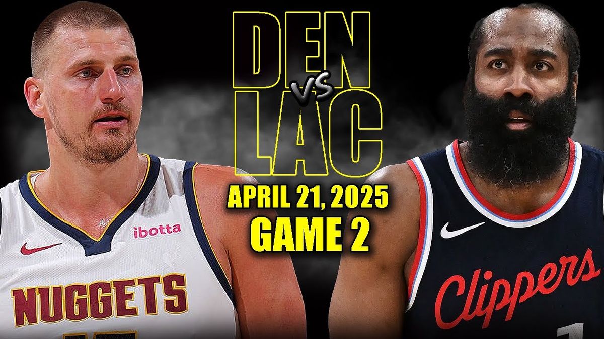 Los Angeles Clippers vs. Denver Nuggets