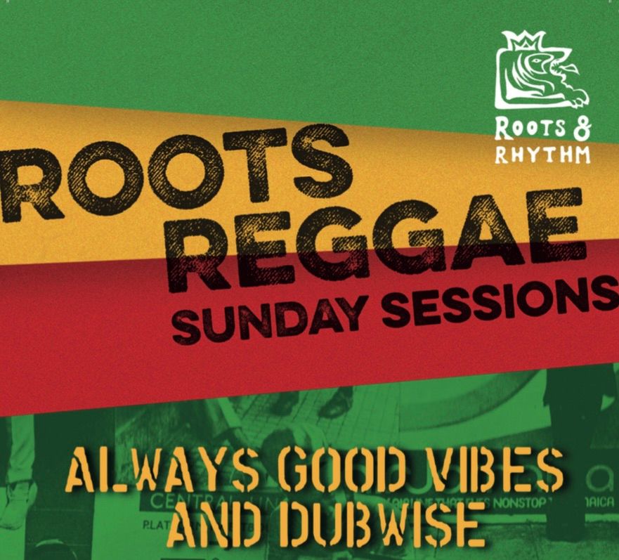 Roots Reggae Sunday Session 