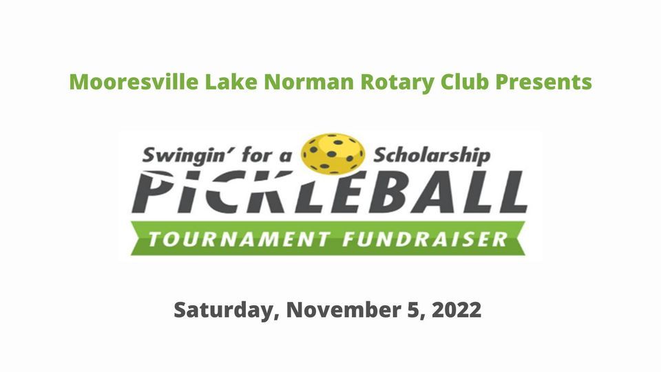 Mooresville Lake Norman Rotary Club Presents: Charity Pickleball Tournament 