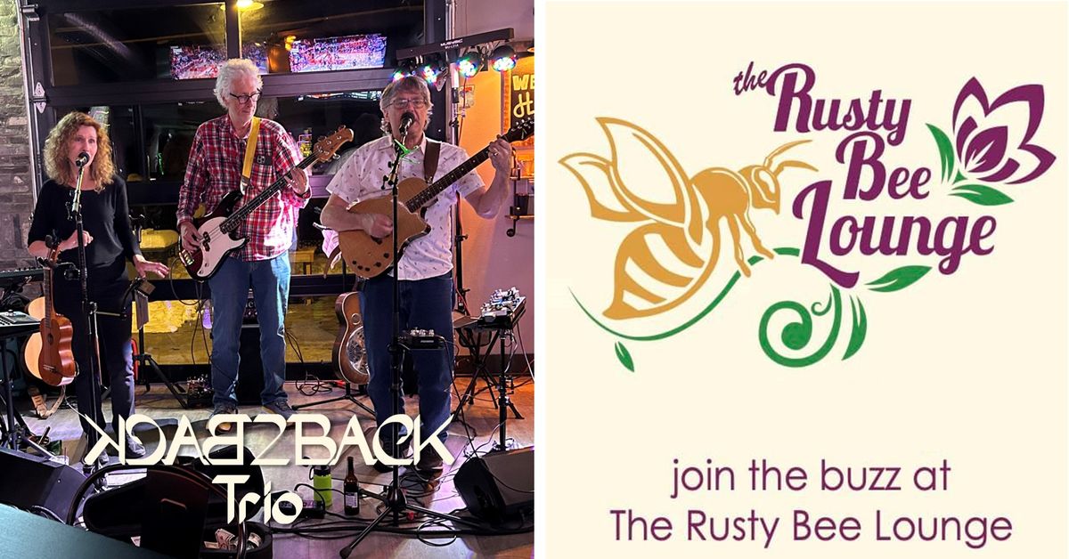 Back2Back Trio at the Rusty Bee Lounge