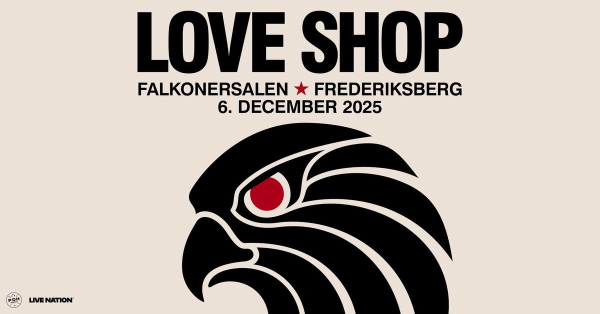 Love Shop \/ Falkonersalen 6. december  2025