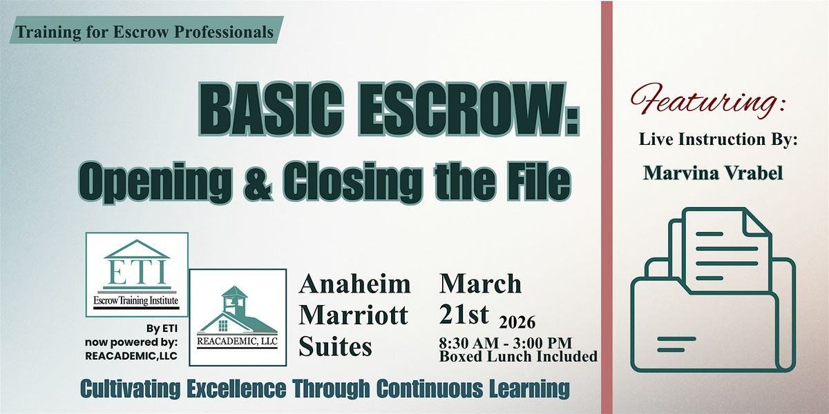 Basic Escrow: Opening & Closing the File