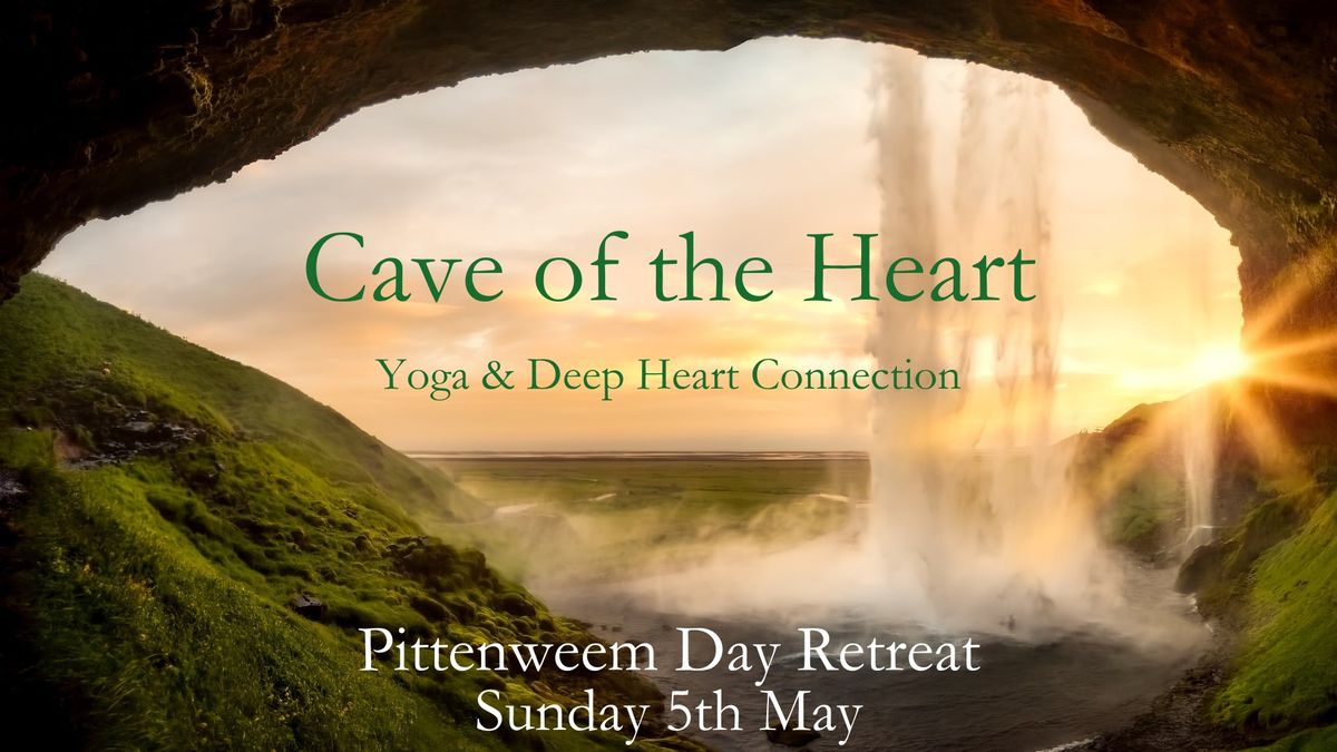 Cave of the Heart - Yoga Pilgrimage and Day Retreat in Fife