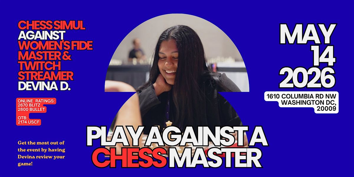 Play Against a Women\u2019s FIDE Master \u2014 Chess Simul with Devina D.