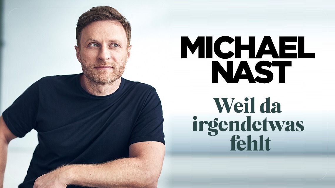 MICHAEL NAST \u201eWeil da irgendetwas fehlt\u201c in Kiel!