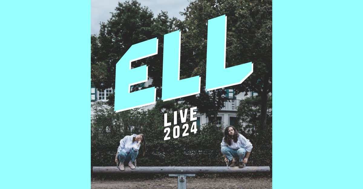 ELL - Live 2024 \u2022 Saarbr\u00fccken \u2022 Studio 30