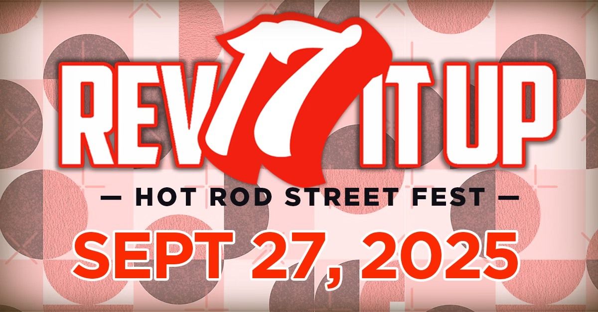 REV IT UP! Hot Rod Street Fest 17