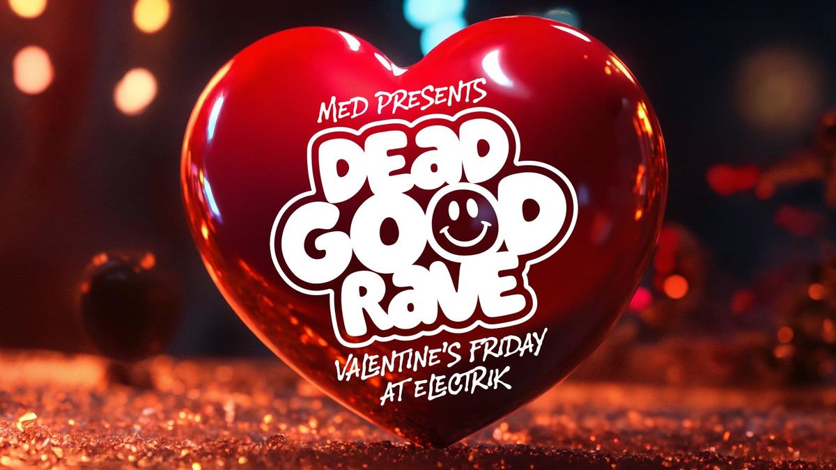 MEDS VALENTINE RAVE \u2764 MED FRIDAYS \u2764  MEDICATION LIVERPOOL