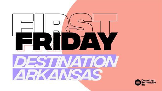 First Friday Destination Arkansas Bentonville Square 4 June 21