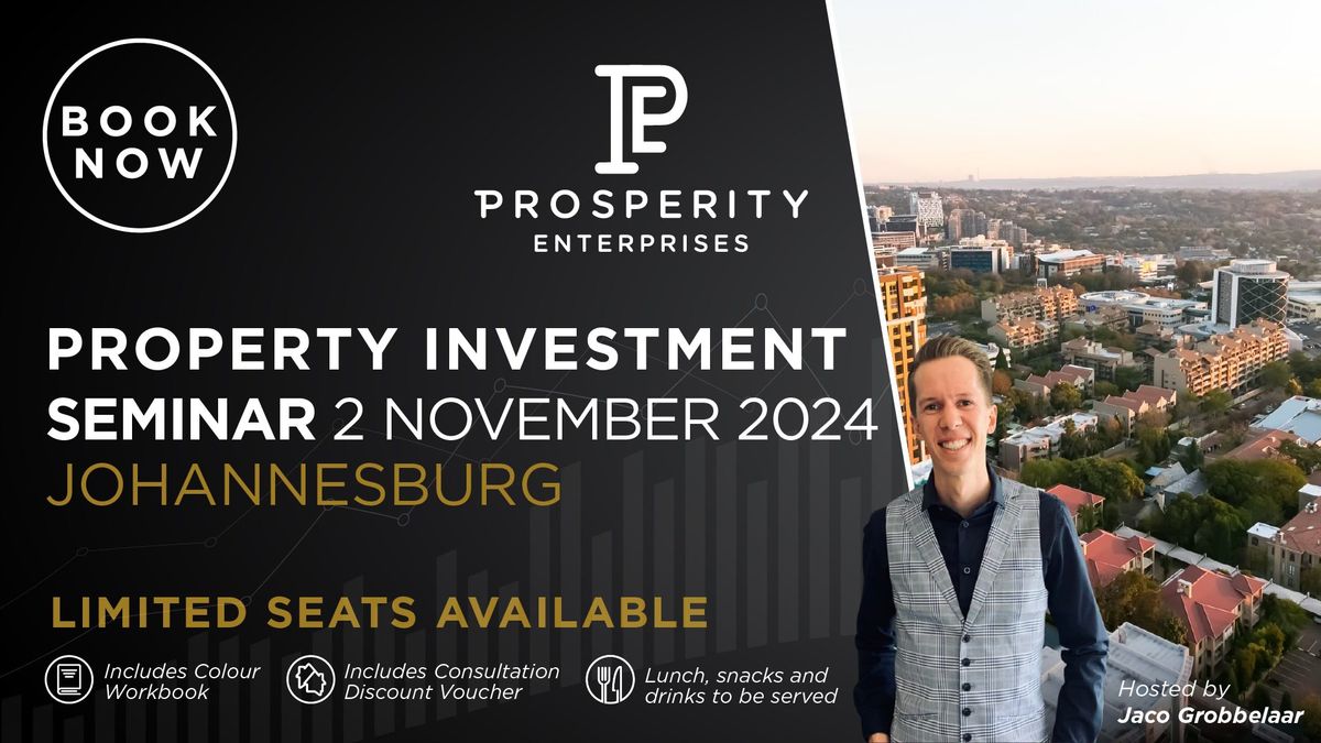 Be Prosperous - Property Investment Seminar - Johannesburg (Full Day) 2 November 2024