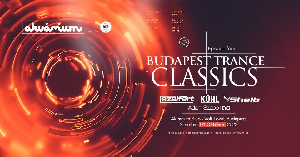 Budapest Trance Classics Episode Four w\/ SZEIFERT, K\u00dcHL, SHELB, ADAM SZABO