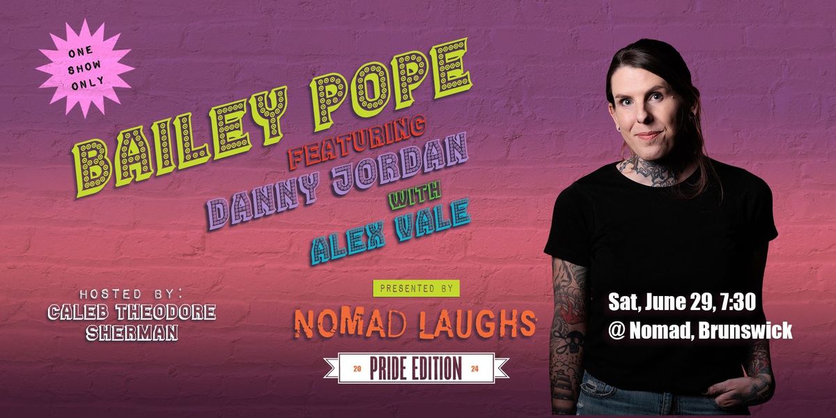 Nomad Laughs Presents Bailey Pope!