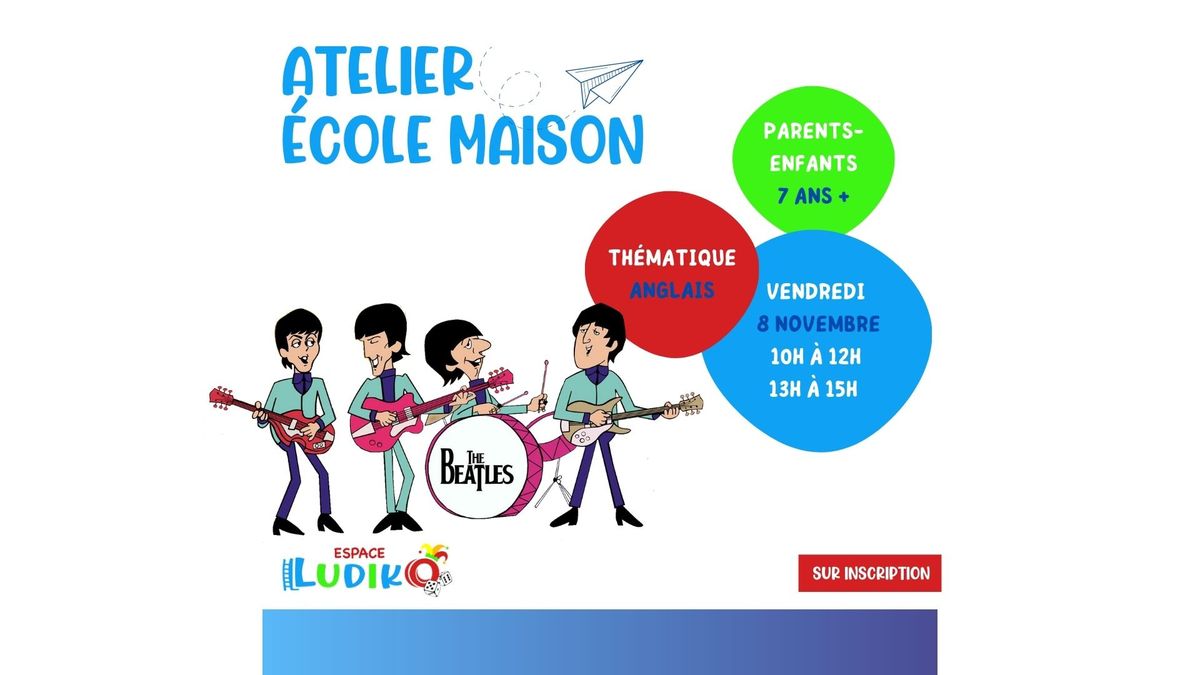 Atelier \u00c9cole Maison - Anglais