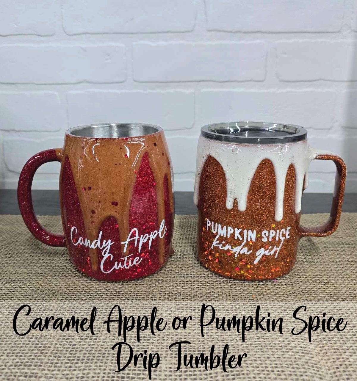 11\/4 Caramel Apple or Pumpkin Spice Drip Tumblers @ 7PM