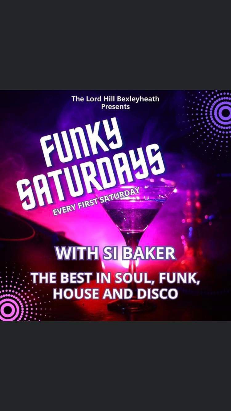 Funky Saturdays with DJ Si Baker - Every First Saturday 