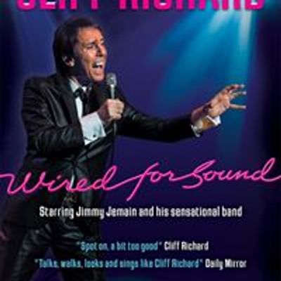 Wired For Sound - A live concert celebrating the music of Cliff Richard