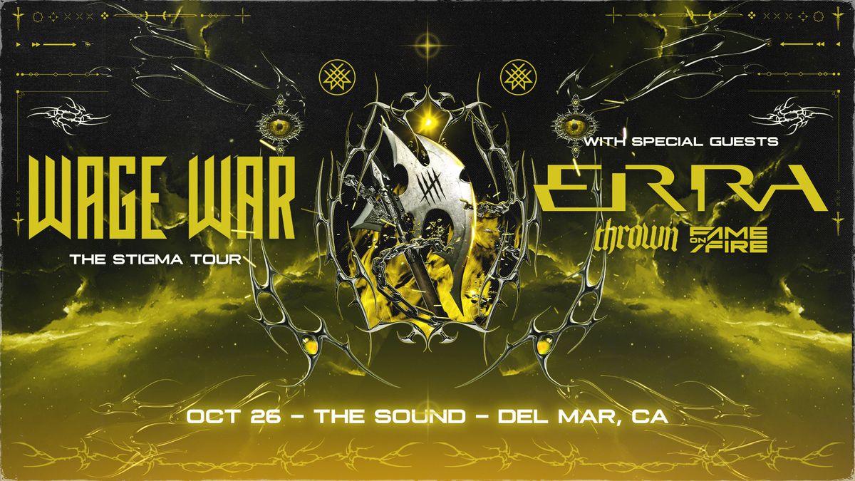 Wage War: The STIGMA Tour w\/ ERRA, thown, Fame on Fire