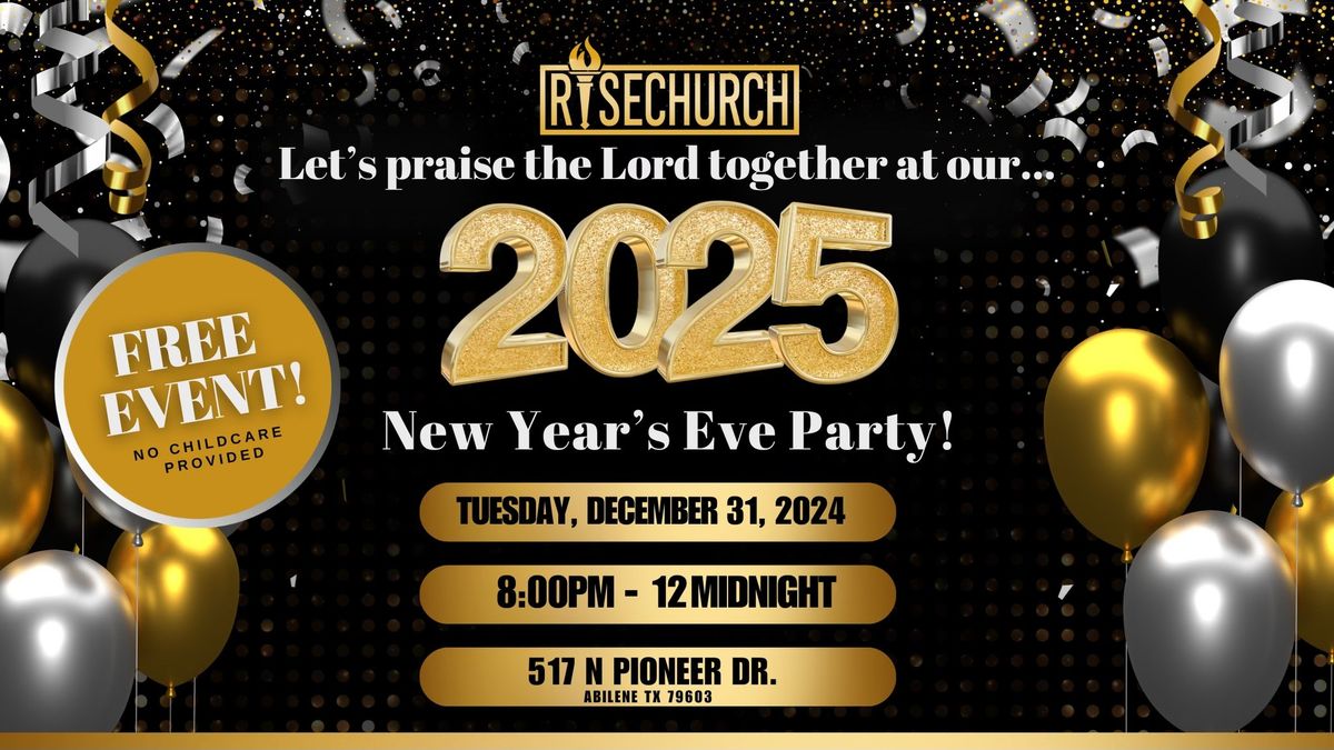 2025 NEW YEAR'S EVE PARTY!