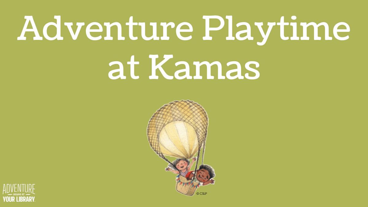 Adventure Playtime at Kamas