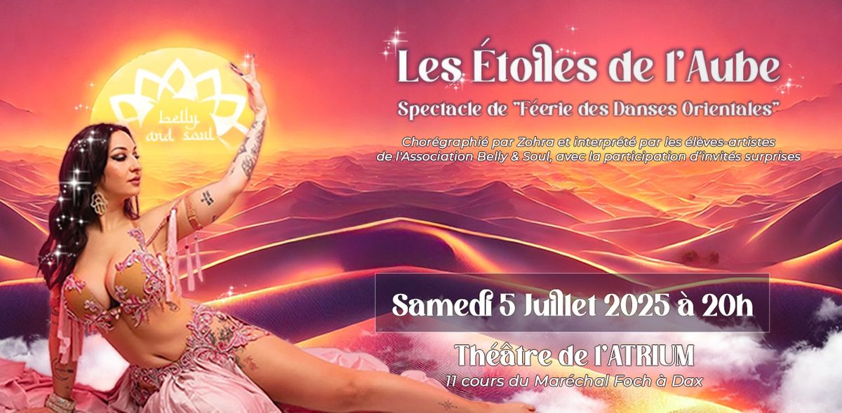 Spectacle les Etoiles de l'Aube - Association Belly and Soul