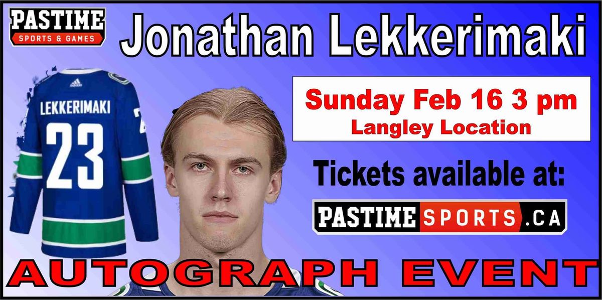 Jonathan Lekkerimaki Autograph Event Sun Feb 16 3 pm