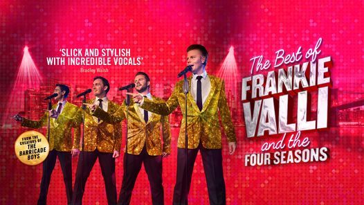 The Best of Frankie Valli and the Four Seasons - in Peterborough