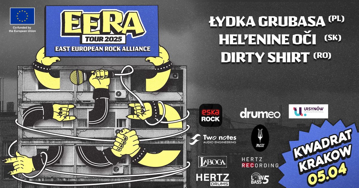 EERA TOUR 2025 KRAK\u00d3W \u2013 \u0141ydka Grubasa (PL) He\u013eenine O\u010di (SVK) Dirty Shirt (RO) 