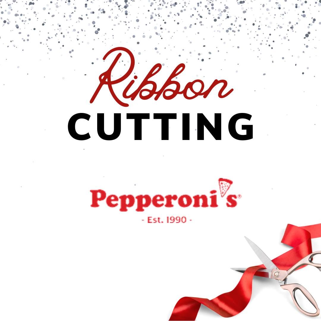 Ribbon Cutting - Pepperoni's