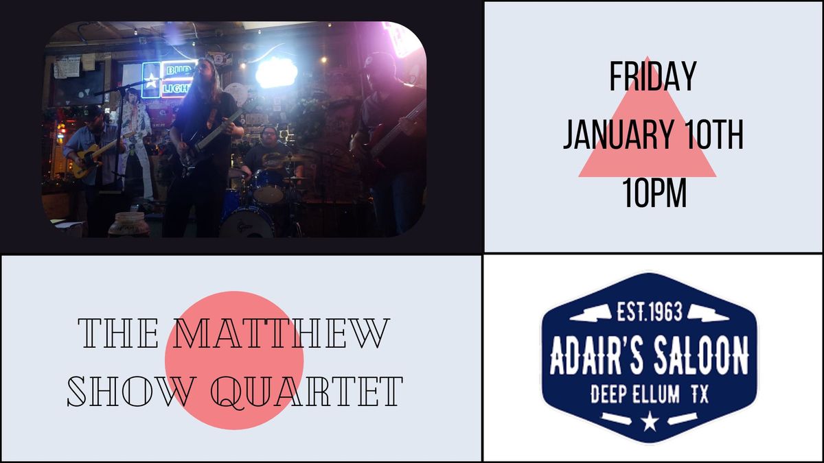 the matthew show quartet at Adair's Saloon