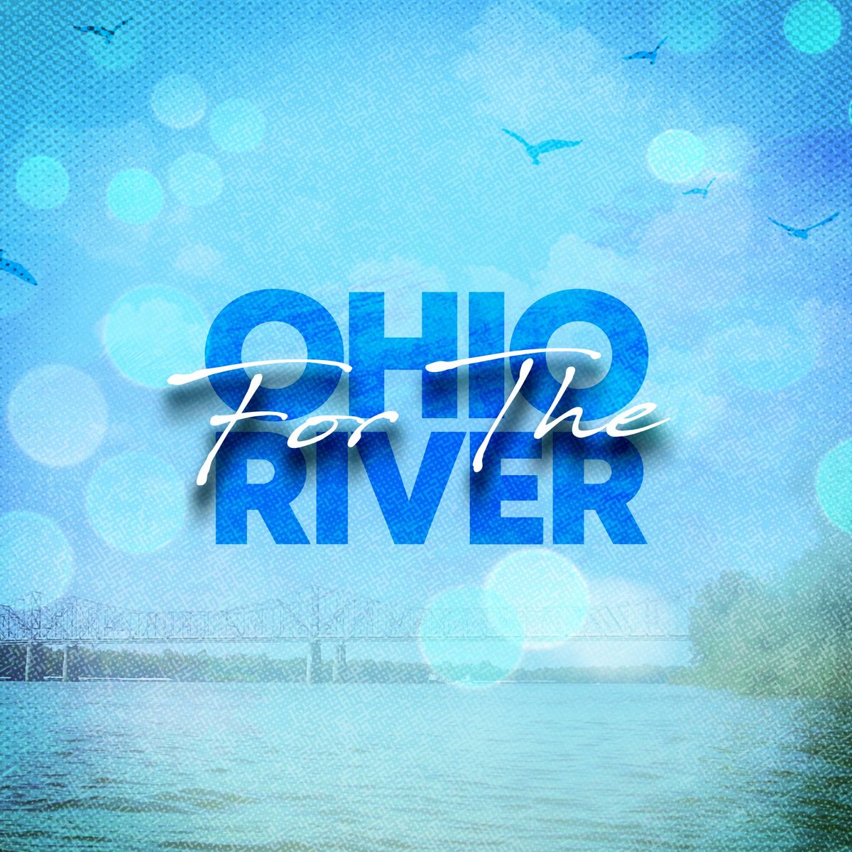 For the Ohio River