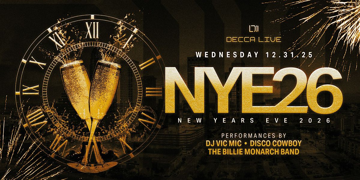 NYE 26 at Decca Live | 12.31.25
