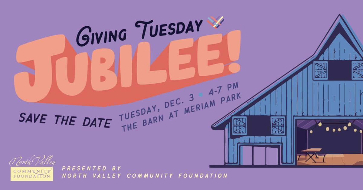 Giving Tuesday Jubilee presented by North Valley Community Foundation