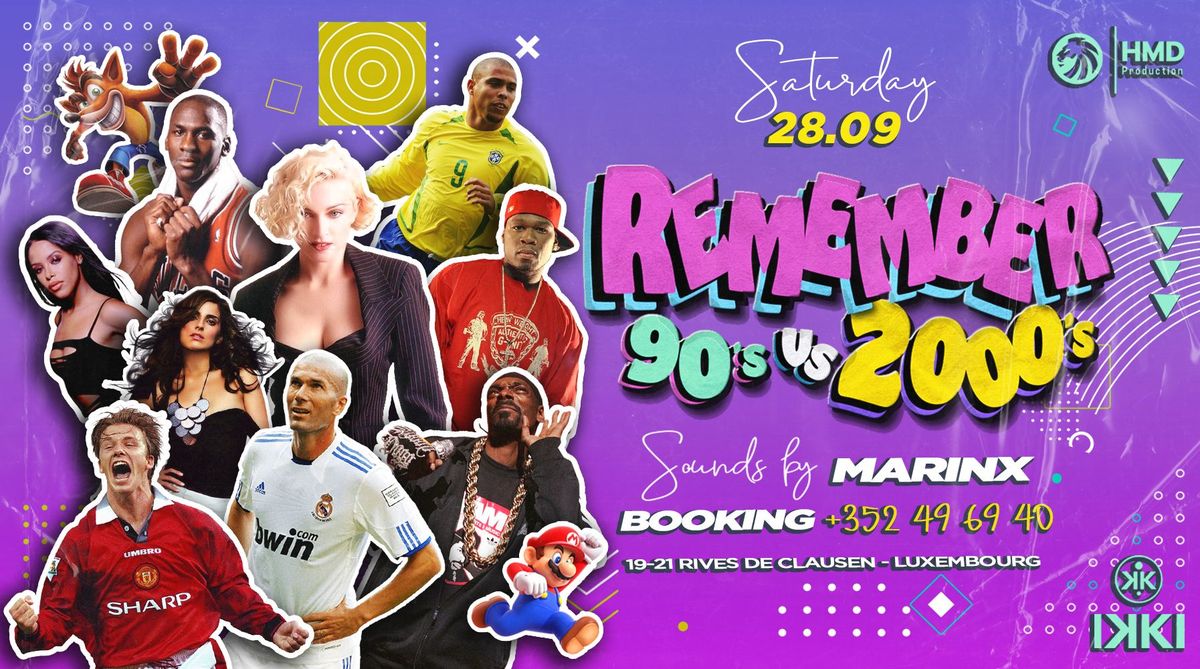 Remember 90\u2019s 2000\u2019s \u25a0 SATURDAY 28.09 \u25a0 IKKI Luxembourg