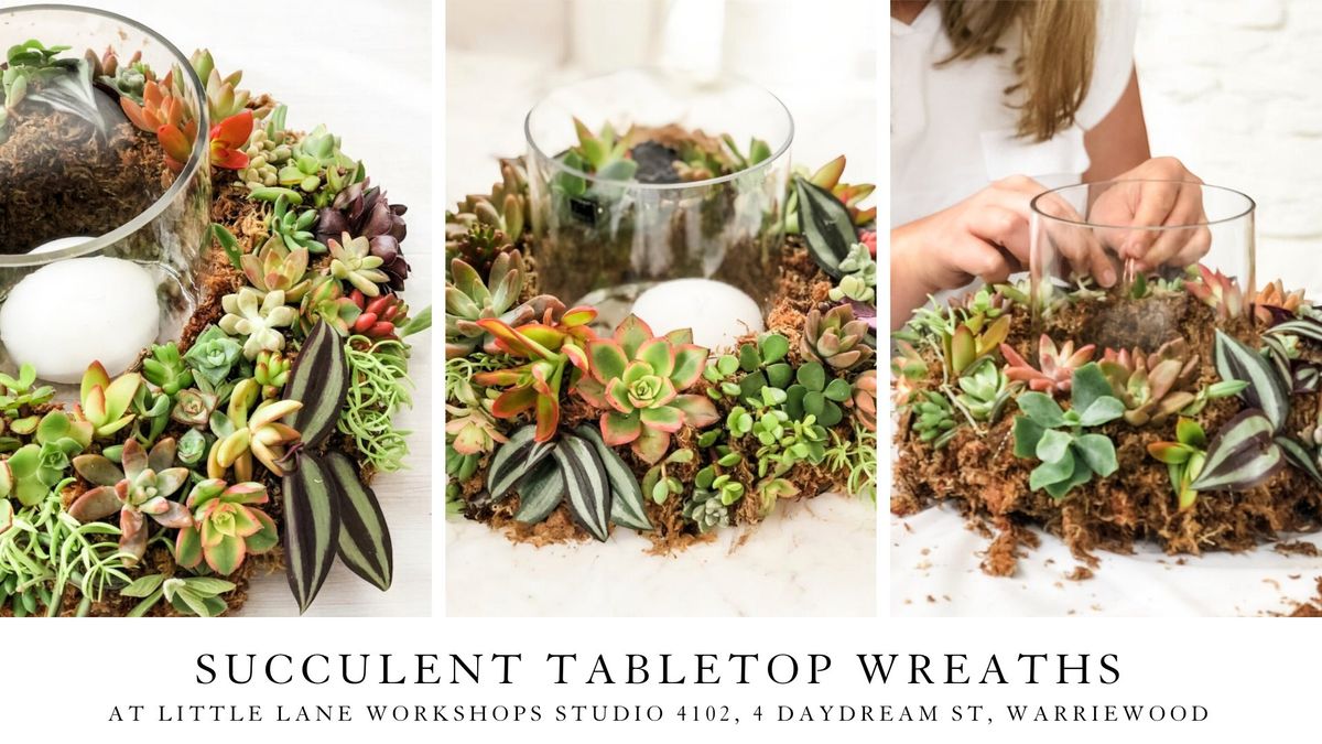 Succulent Tabletop Wreath Workshop