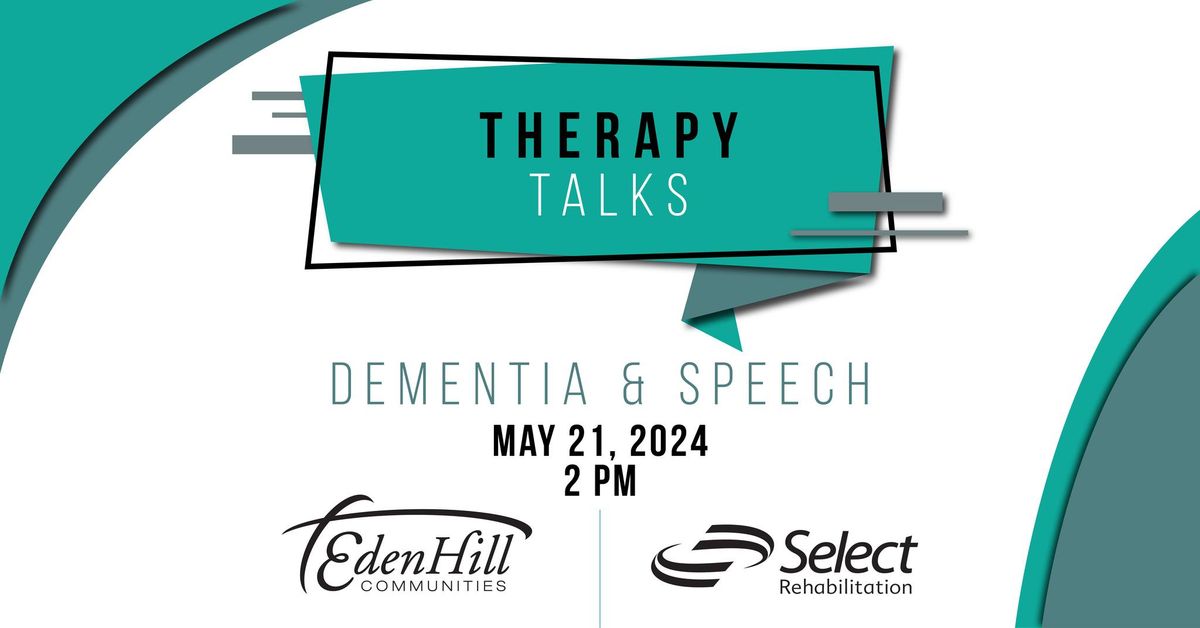 Therapy Talks at EdenHill: Dementia & Speech Therapy