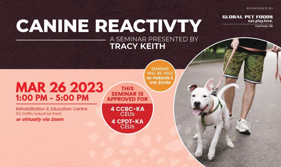Canine Reactivity Seminar, Cochrane and Area Humane Society, 26 March 2023