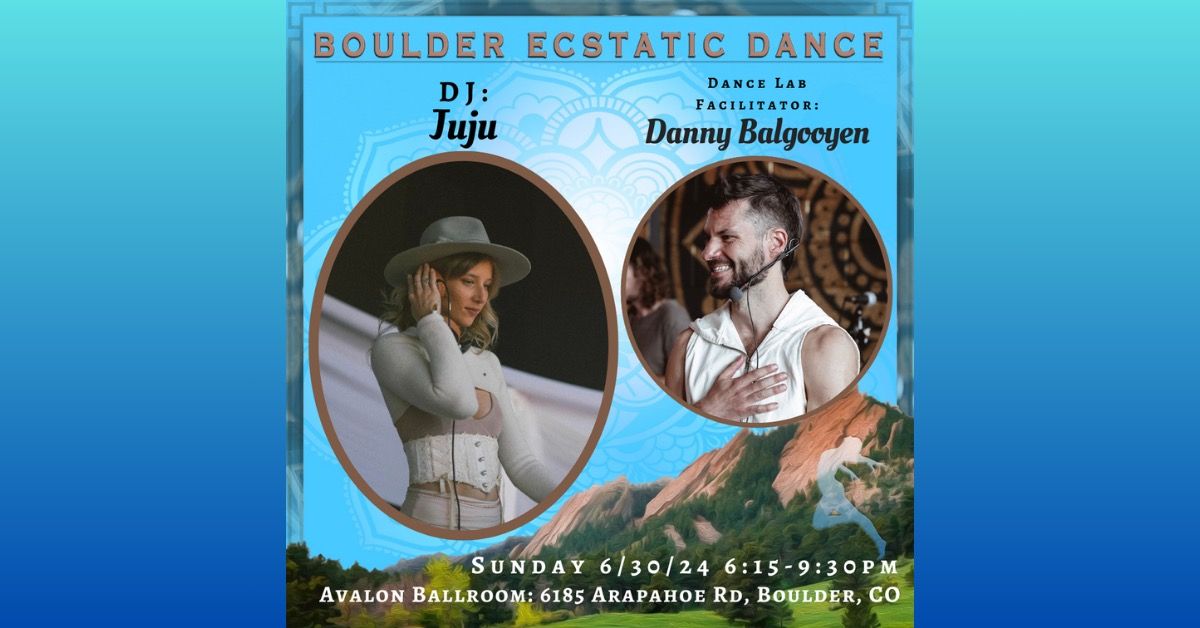 Boulder Ecstatic Dance (BED) - Juju 6\/30