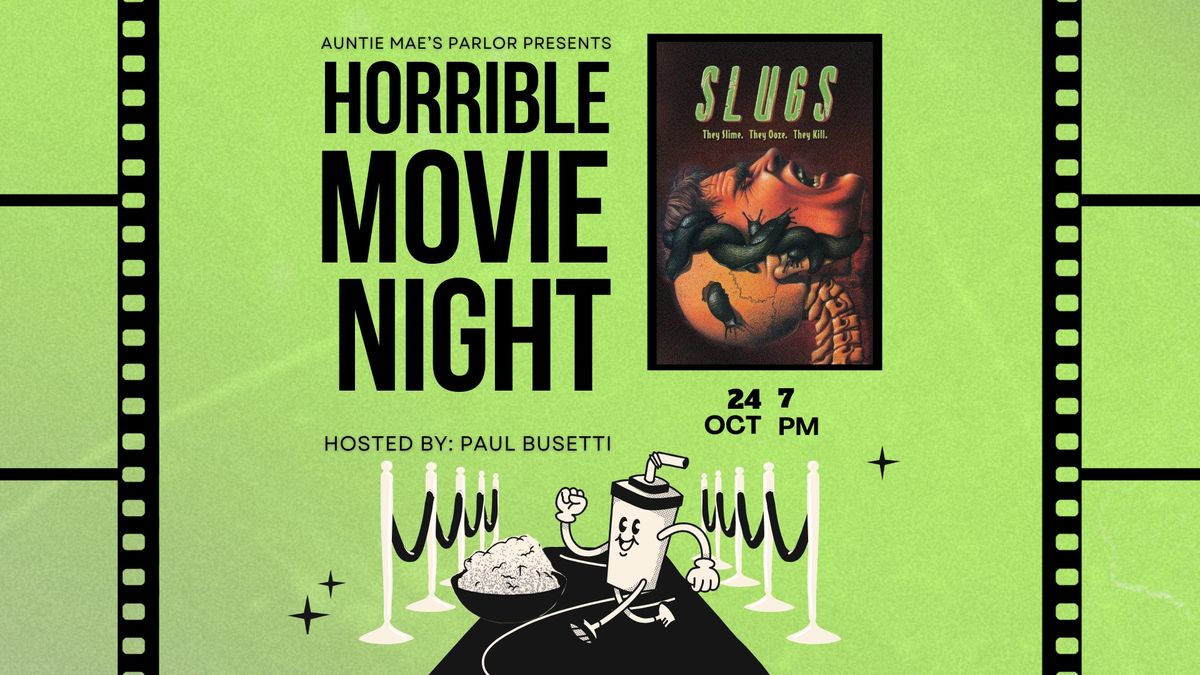 Horrible Movie Night - Slugs (1988)