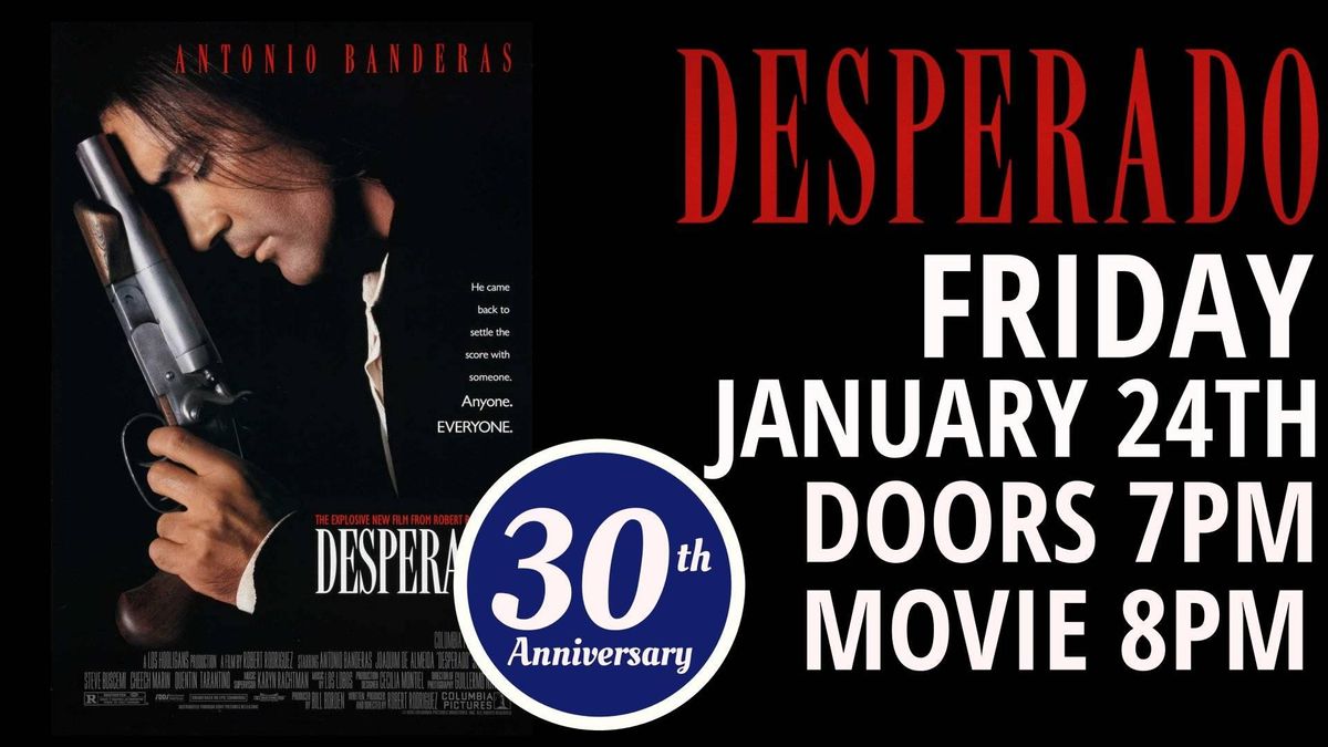 DESPERADO 30TH ANNIVERSARY 