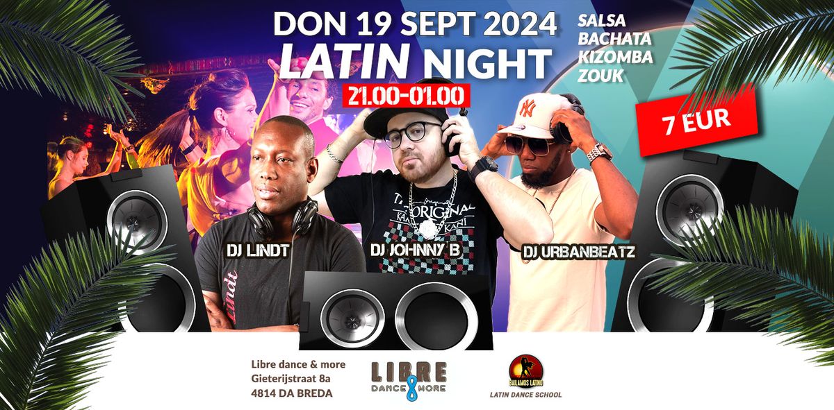 DON 19 SEP 2024 LIBRE LATIN NIGHT| 1 SALSA BACHATA & 1 KIZOMBA\/ZOUK AREA