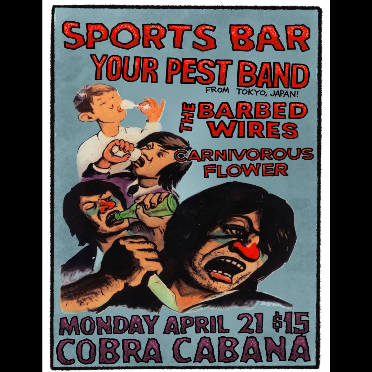 Sports Bar, Your Pest Band, The Barbed Wires, Carnivorous Flower