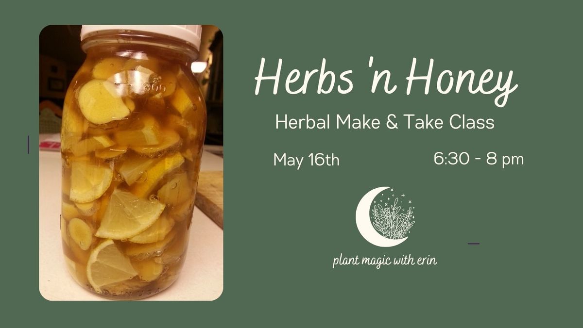 Herbs 'n Honey - Make & Take Class